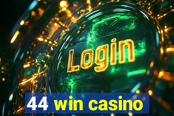 44 win casino